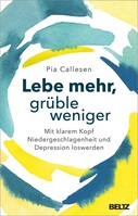Beltz Verlagsgruppe Lebe mehr, grüble weniger