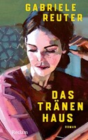 Reclam Philipp Jun. Das Tränenhaus. Roman