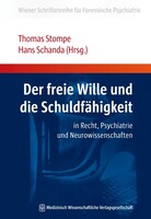 Der freie Wille und die Schuldfähigkeit