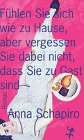 Fühlen Sie sich wie zu Hause, aber vergessen Sie dabei nicht, dass Sie zu Gast sind