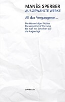 Sonderzahl Verlagsges. All das Vergangene ...