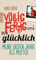 Rowohlt Taschenbuch Völlig fertig und irre glücklich