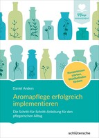Aromapflege erfolgreich implementieren Schlütersche Verlag Aromapflege erfolgreich implementieren