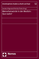 Nomos Verlags GmbH Menschenwürde in der Medizin: Quo vadis?