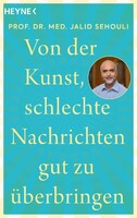 Heyne Taschenbuch Von der Kunst, schlechte Nachrichten gut zu überbringen