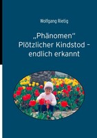 BoD - Books on Demand "Phänomen" Plötzlicher Kindstod - endlich erkannt
