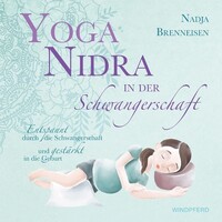 Windpferd Verlagsges. mbH Yoga Nidra in der Schwangerschaft