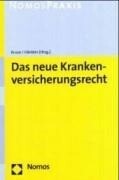 Nomos Verlagsges.MBH + Co Das neue Krankenversicherungsrecht