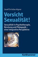 Kohlhammer W. Vorsicht Sexualität!