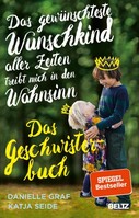 Beltz Verlagsgruppe Das gewünschteste Wunschkind aller Zeiten treibt mich in den Wahnsinn