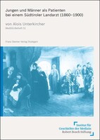 Jungen und Männer als Patienten bei einem Südtiroler Landarzt (1860-1900)