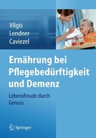 Springer-Verlag KG Ernährung bei Pflegebedürftigkeit und Demenz