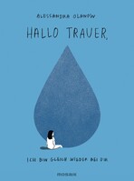 Mosaik Verlag Hallo Trauer, ich bin gleich wieder bei dir