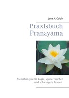 BoD - Books on Demand Praxisbuch Pranayama