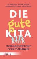 Herder Verlag GmbH Die gute Kita