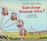 Dürfen Zwerge Riesenrad fahren? Klett Kinderbuch Dürfen Zwerge Riesenrad fahren?