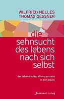 Innenwelt Verlag GmbH Die Sehnsucht des Lebens nach sich selbst