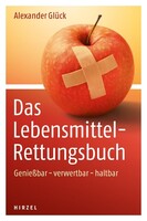 Hirzel S. Verlag Das Lebensmittel-Rettungsbuch