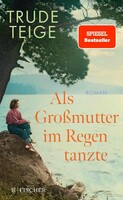 FISCHER, S. Als Großmutter im Regen tanzte