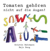 Tomaten geh&ouml;ren nicht auf die Augen!