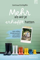 Brunnen-Verlag GmbH Mehr als wir je erhofft hatten