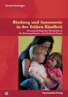 Psychosozial Verlag Bindung und Autonomie in der frühen Kindheit