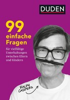 Bibliograph. Instit. GmbH 99 einfache Fragen für vielfältige Unterhaltungen zwischen Eltern und Kindern