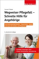 Walhalla und Praetoria Wegweiser Pflegefall - Schnelle Hilfe für Angehörige