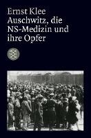 S. Fischer Verlag Auschwitz, die NS-Medizin und ihre Opfer