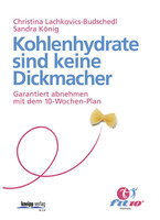 Kneipp Verlag Kohlenhydrate sind keine Dickmacher