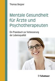 Mentale Gesundheit f&uuml;r &Auml;rzte und Psychotherapeuten