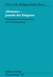 Demenz - Jenseits der Diagnose