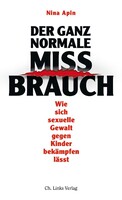 Christoph Links Verlag Der ganz normale Missbrauch