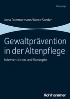 Kohlhammer W. Gewaltprävention in der Altenpflege