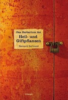 Haupt Verlag AG Das Herbarium der Heil- und Giftpflanzen