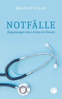 Charles Verlag Notfälle. Begegnungen eines Arztes im Einsatz