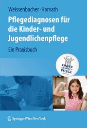 Pflegediagnosen f&uuml;r die Kinder- und Jugendlichenpflege