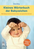 Karin Kestner GmbH Kleines Wörterbuch der Babyzeichen
