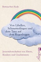 Ullstein Taschenbuchvlg. Von Libellen, Schmetterlingen und dem Tanz auf dem Regenbogen