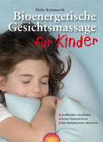 Trinity-Verlag Bioenergetische Gesichtsmassage für Kinder