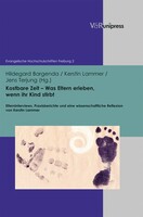 Kostbare Zeit - Was Eltern erleben, wenn ihr Kind stirbt