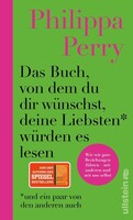 Ullstein Verlag GmbH Das Buch, von dem du dir wünschst, deine Liebsten würden es lesen