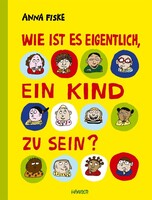 Hanser Wie ist es eigentlich, ein Kind zu sein?