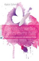 Neufeld Verlag Gehalten, wenn nichts mehr hält