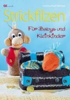 OZ creativ Verlag Strickfilzen für Babys und Kleinkinder (S)