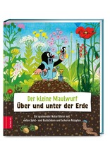 ZS Verlag Der kleine Maulwurf: Über und unter der Erde