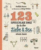 Hanser 123 superschlaue Dinge, die du über Liebe & Sex wissen musst