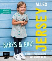 Edition Michael Fischer Alles Jersey - Babys & Kids Kinderkleidung nähen: Alle Modelle in Größe 56-98