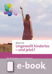 Ungewollt kinderlos – und jetzt? (E-Book/EPUB)