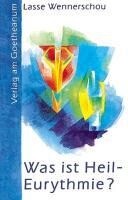 Verlag am Goetheanum Was ist Heil-Eurythmie?